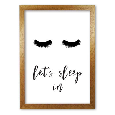 Lets Sleep In Lashes - Print