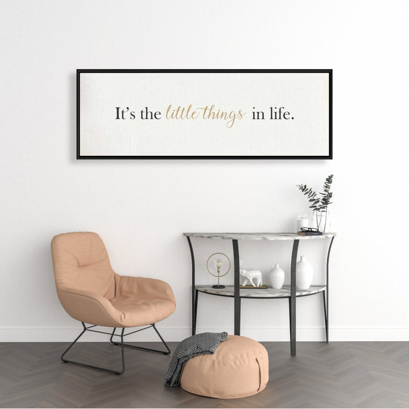 «It's The Little Things In Life» sur toile, H 16 po x l 48 po