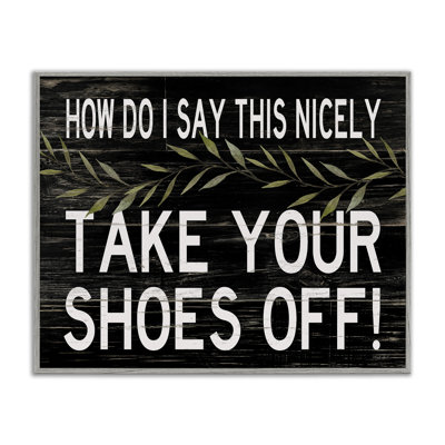 Take Your Shoes Off by Cindy Jacobs - Textual Art Print