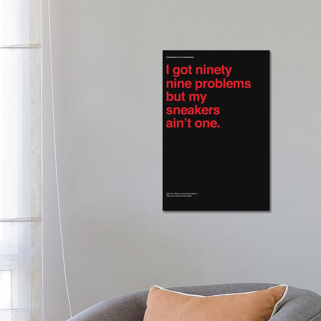 99 Problems But Sneakers Ain't One II by Avesix - Wrapped Canvas Print