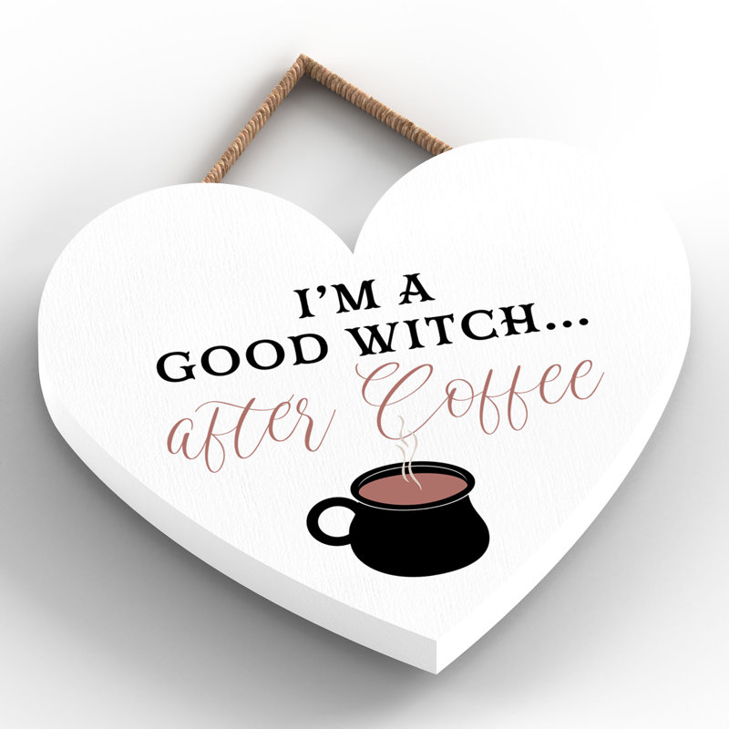 Im a Good Witch Wooden Heart Plaque, 10cm H x 9cm W x 0.5cm D, White