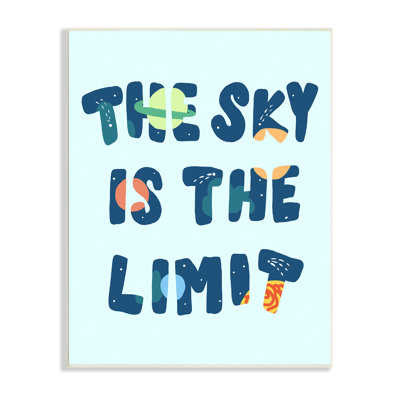 " Sky Is The Limit Quote Space Planet Typography " by Daphne Polselli