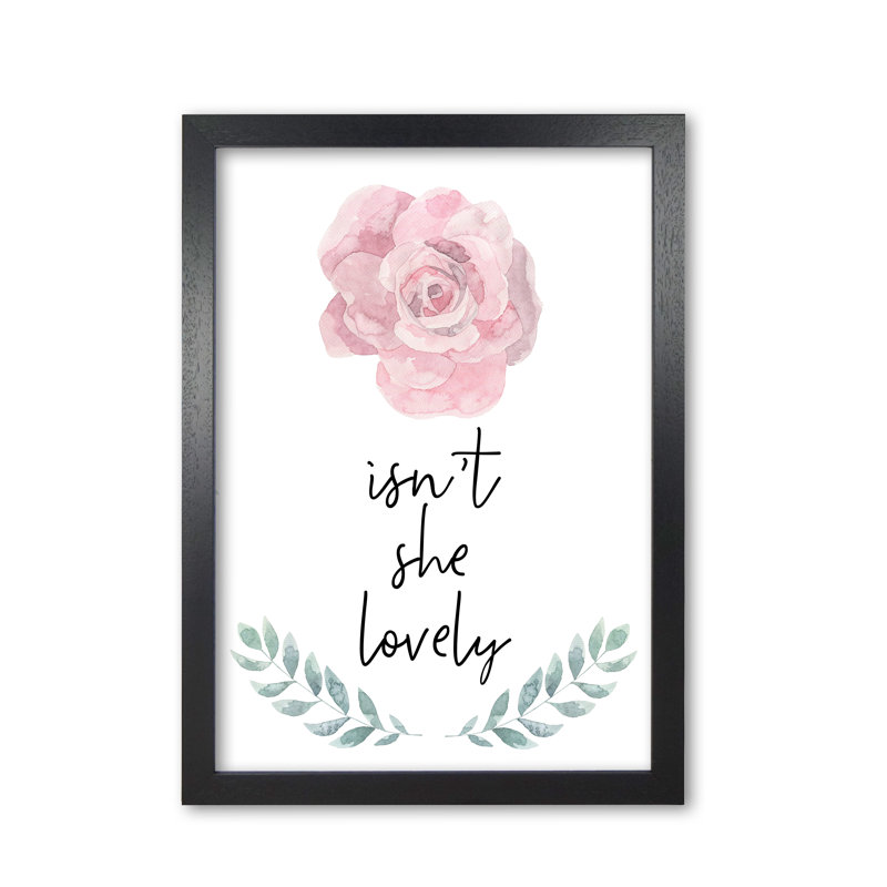 Isn't She Lovely Floral - Print, 30 cm H x 21 cm W x 5 cm D, Black Grain Frame