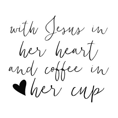 " Jesus And Coffee Love "