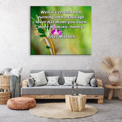 ArtsyQuotes Gallery Wrapped Canvas By River Mitchell: "Well it’s certain that turning into a sausage lover has made you even more dramatic, honey."