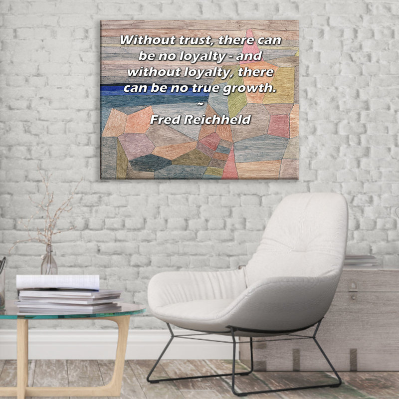 Toile tendue de la galerie ArtsyQuotes par Fred Reichclos: «Sans confiance, il ne peut y avoir de loyauté - et sans fidèle, il ne peut y avoir de véritable croissance.»