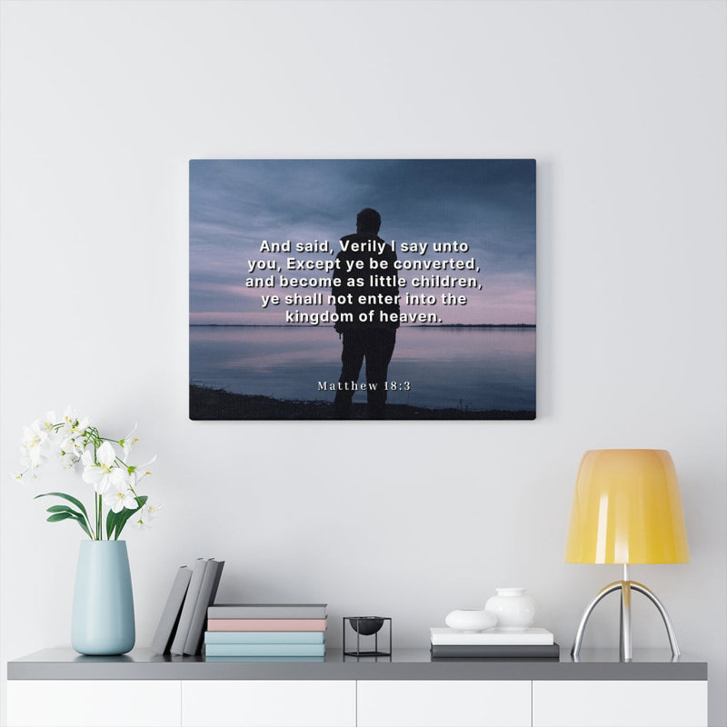 Kingdom Of Heaven Matthew 18:3 - Wrapped Canvas Print, 28cm H x 36cm W