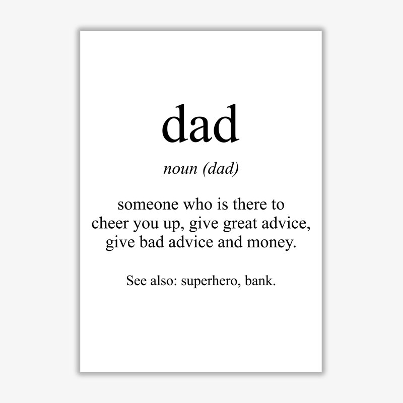 Dad - Print, No Frame, 42 cm H x 30 cm W x 1 cm D