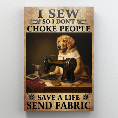 Dog I Sew So I Dont Choke People