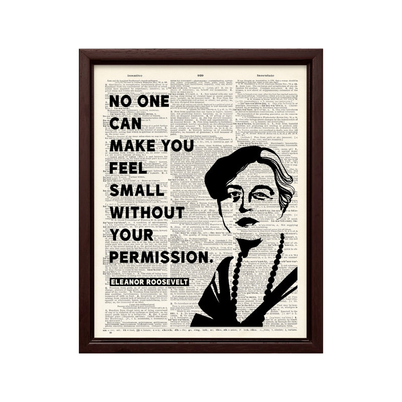 Personne ne peut vous faire sentir petit, Canvas, 08"H x 10"W, Brown Framed