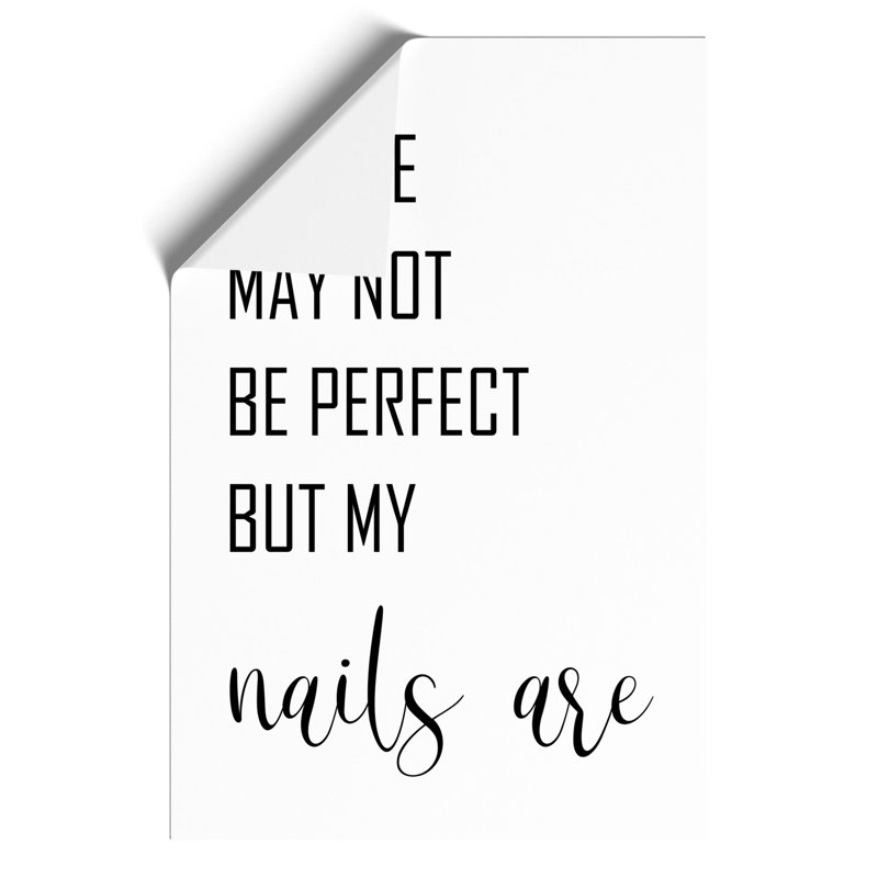 My Life May Not Be Perfect - Frameless Print, 84cm H x 59cm W x 0.1cm D