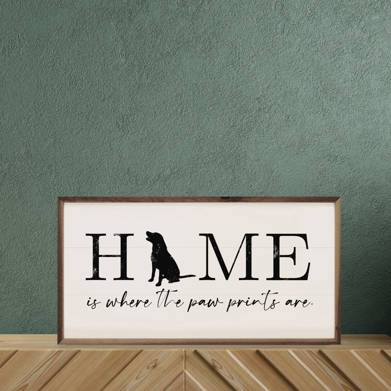 Home Is Where The Paw Prints Are White, H 8 po x l 16 po