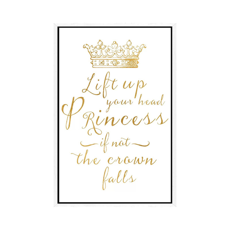 Lift Your Head Princess Crown Gold by Amanda Greenwood - Print on Canvas, 101.6 cm H x 66.04 cm W, White Framed Canvas