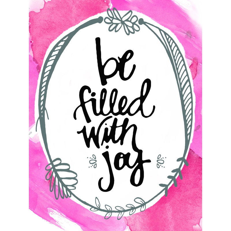 «Be Fills with Joy 2», art textuel sur toile tendue, H 16 po x l 12 po