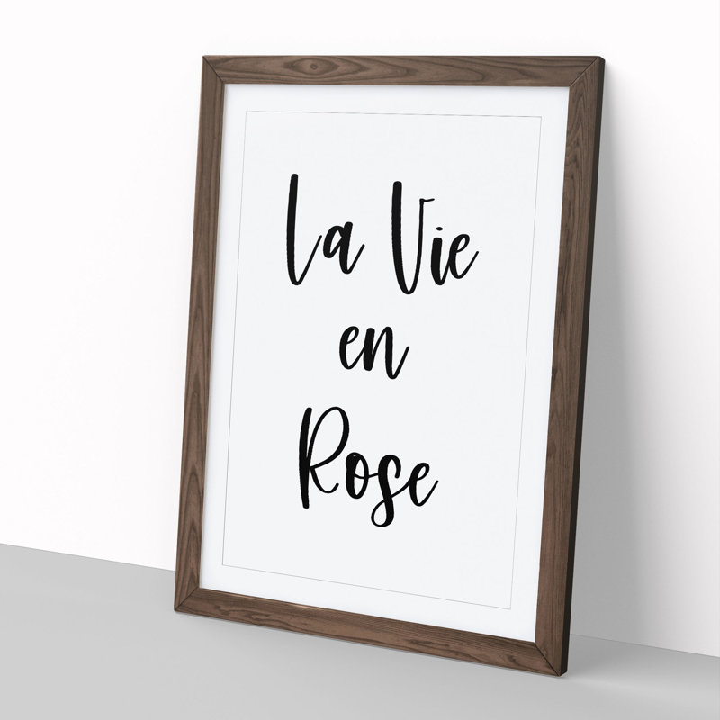 La Vie En Rose - Picture Frame Typography, Walnut Framed, 36cm H x 27cm W x 2cm D