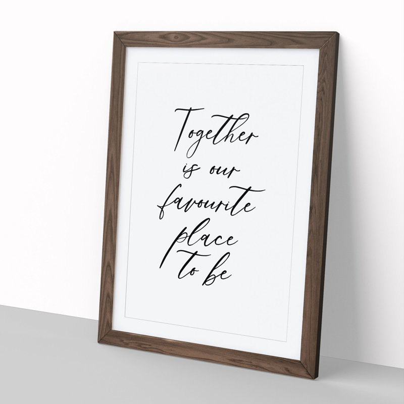 Together Is Our Favourite Place to Be - Picture Frame Typography, 48cm H x 36cm W x 2cm D, Walnut