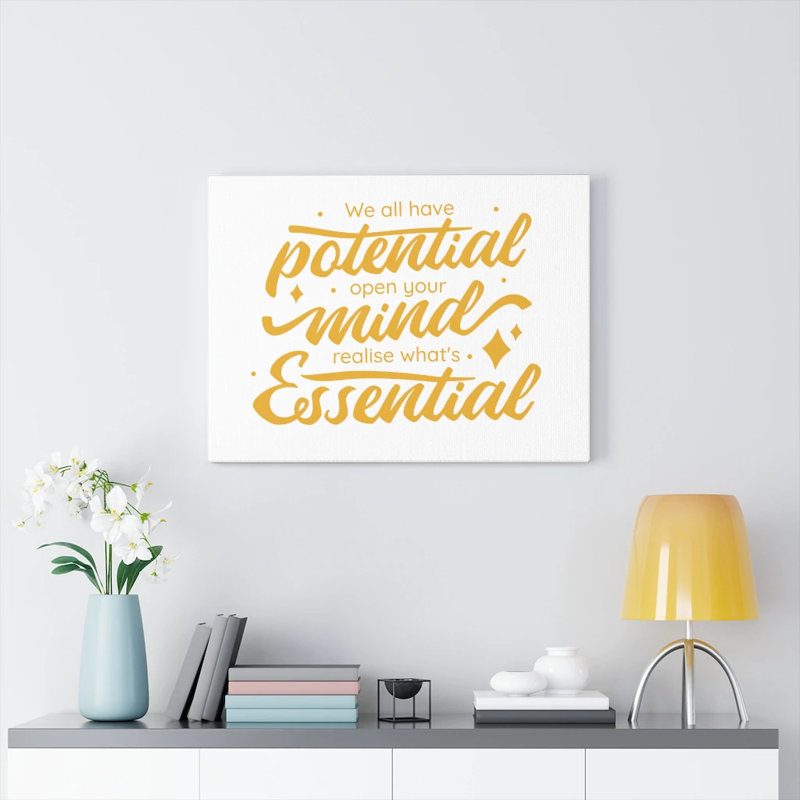 We All Have Potential - Wrapped Canvas Print, 28cm H x 36cm W