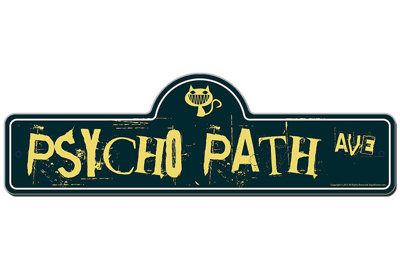 Psycho Path Street Sign Heavy Duty Plastic 6" X 18"