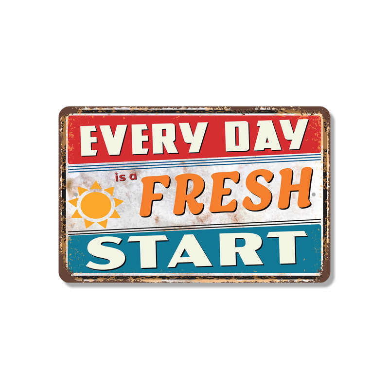 Enseigne en plastique «Everyday Is A Fresh Start» 8 po x 12 po