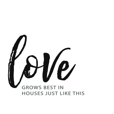 " Love Grows Best "