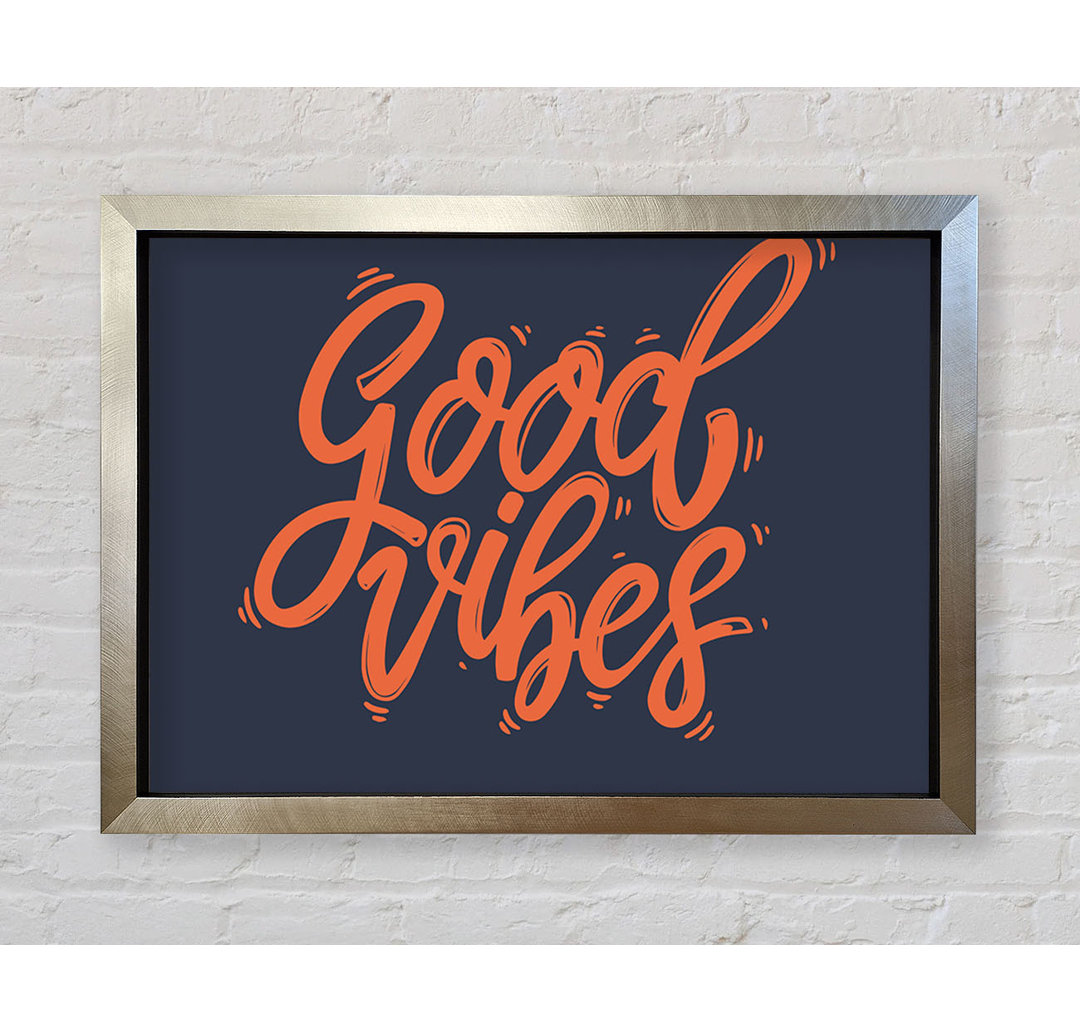 Good Vibes 2 - Einzelne Bilderrahmen Typografie