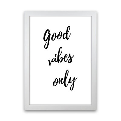 Good Vibes Only - Print