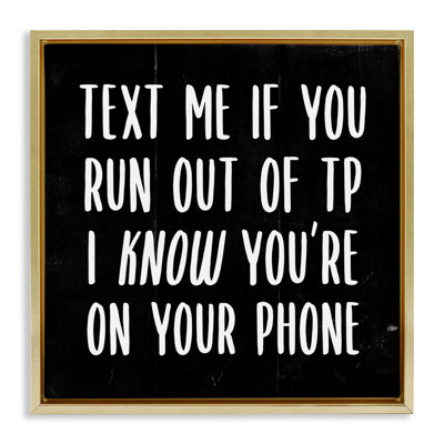 Text Me For TP Funny Bathroom Framed Floater Canvas Wall Art by Daphne Polselli wrp-1413