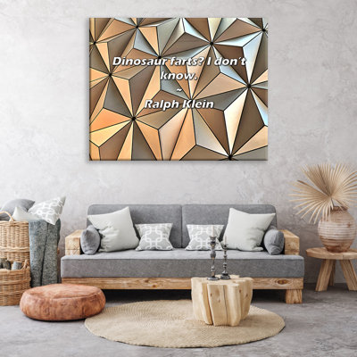 Artsy Quote "Dinosaur farts? I don’t know." By Ralph Klein Gallery Wrapped Canvas