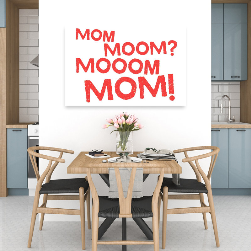 Mom Calls Out Bold Modern Playful Wall Art Print 1 Piece Wrapped Canvas Wall Art, 81.28cm H x 121.92cm W