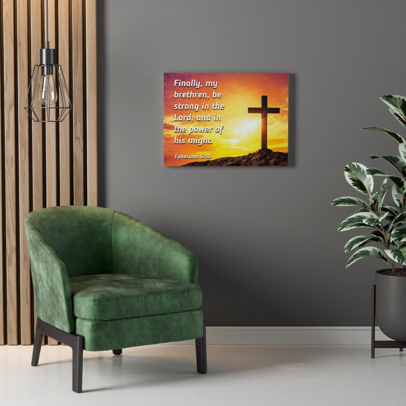 Be Strong Ephesians 6:10 - Wrapped Canvas Print