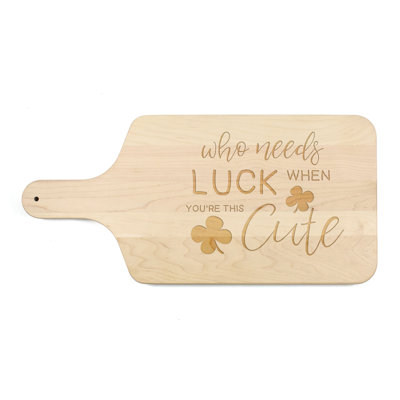 Who Needs Luck Cutting Board