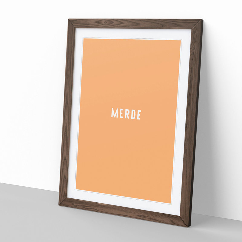 Merde - Picture Frame Typography, 90cm H x 65cm W x 2cm D, Walnut Framed