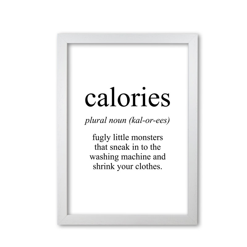 Calories - Print, White Grain Frame, 30 cm H x 21 cm W x 5 cm D