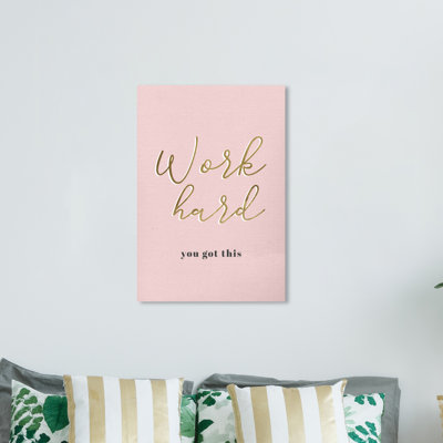 «Motivational Quotes and Sayings Work Hard Blush», reproduction d'art textuel sur toile tendue