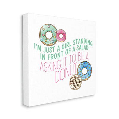 " Humorous Donut Girl Quote Pastel " by Kim Allen