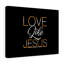 Love Like Jesus - Wrapped Canvas Print-1064809664