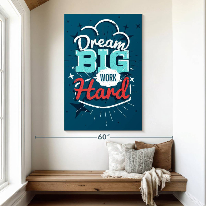 Tergel Dream Big Work Hard, 51" H x 34" W