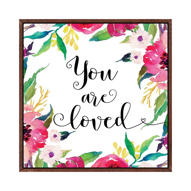 You Are Loved - Print on Canvas, Classic Brown Wood Framed, 45.72 cm H x 45.72 cm W