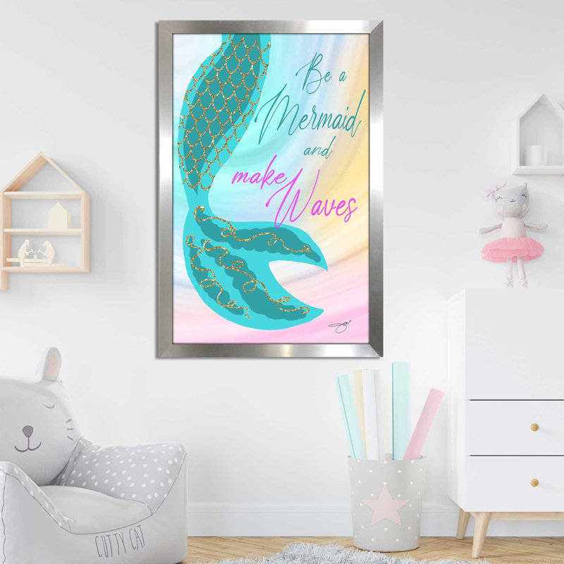 «Be A Mermaid And Make Waves» par By Jodi - impression, H 49,5 po x l 33,5 po x P 1 po, Encadrement argenté