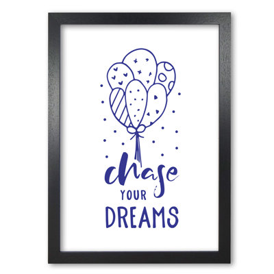 Chase Your Dreams - Print