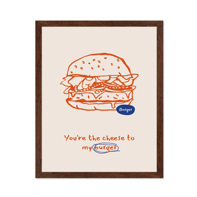 «Cheese To My Burger», Poster, 08"H x 10"W, Brown Framed