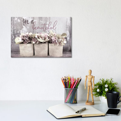Life Is Beautiful by Lori Deiter - Wrapped Canvas Print