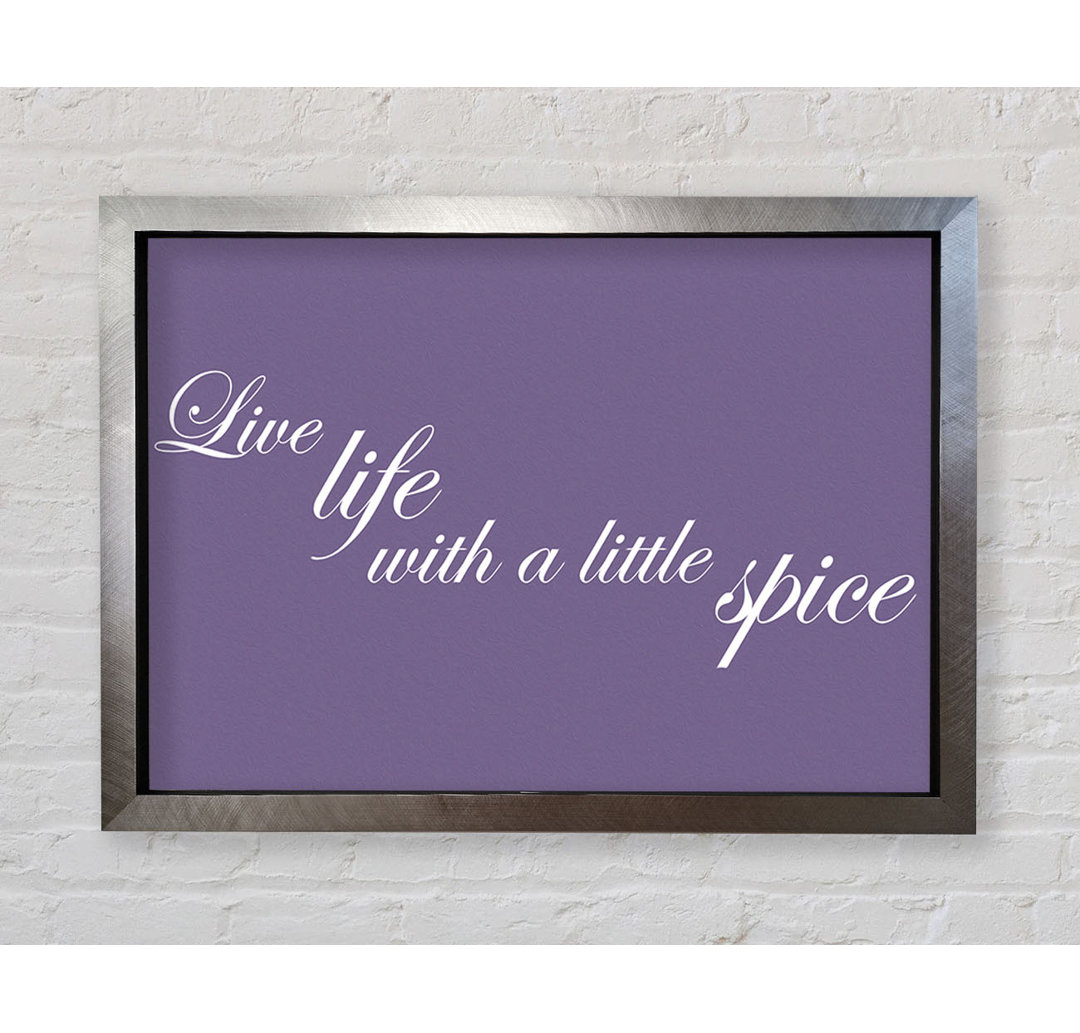 Zitat aus der Küche Live Life With A Little Spice Lilac - Drucken