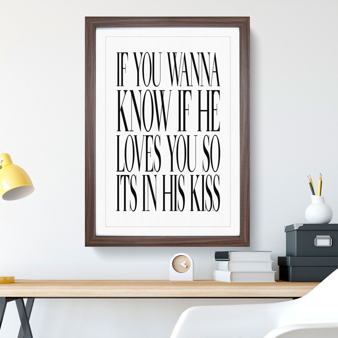 Its in His Kiss - Picture Frame Typography