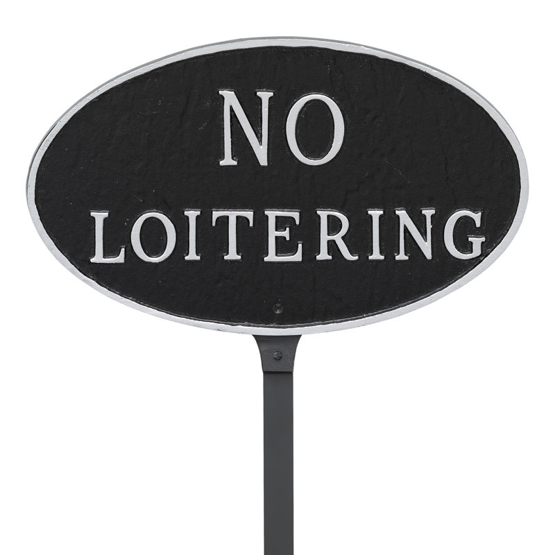 No Loitering Statement Garden Sign, Black/Silver, 6" H x 10" W x 0.25" D