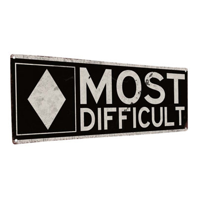 " Most Difficult Slope Metal Sign "