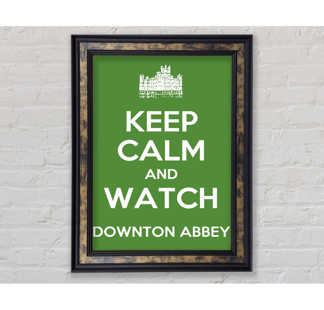 Keep Calm Downton Abbey - Einzelner Bilderrahmen Kunstdrucke