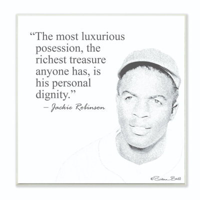 Personal Dignity Jackie Robinson Quote Black and White by Penny Lane Publishing - Textual Art Print