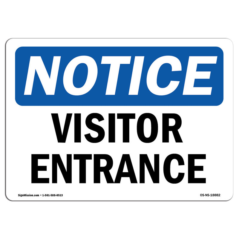 Osha Notice Visitor Entrance Sign, 12" H x 18" W x 0.1" D