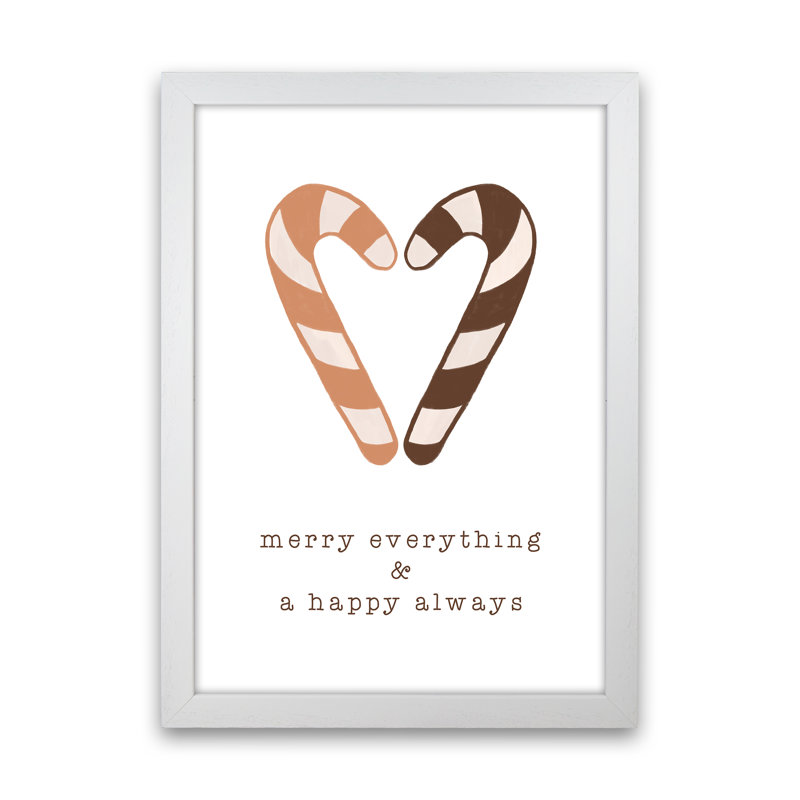 Merry Everything & A Happy Always By Orara - Print, White Framed, 46cm H x 34cm W x 3cm D